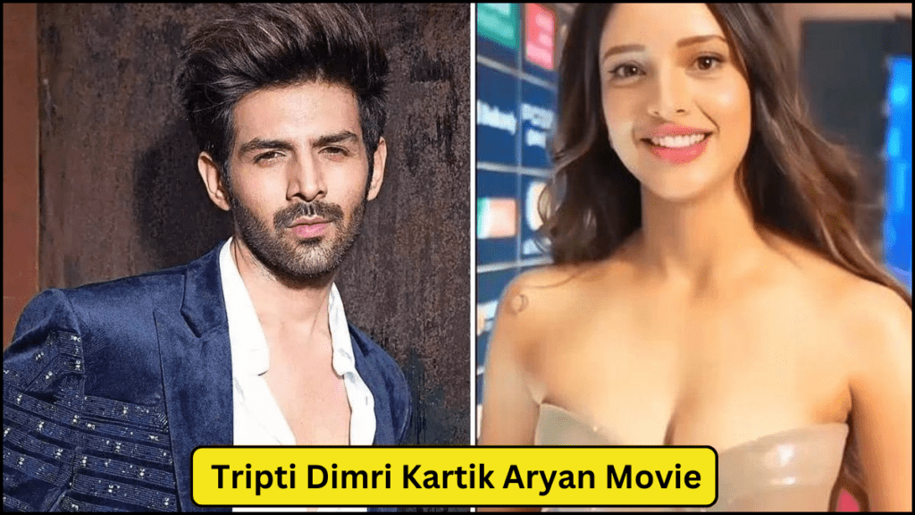 Tripti Dimri Kartik Aryan Movie